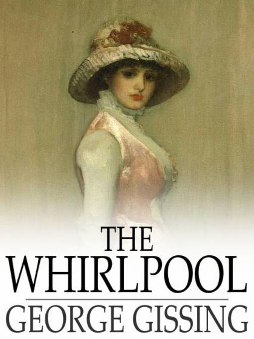 Title details for The Whirlpool by George Gissing - Wait list